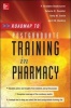 Roadmap to Postgraduate Training in Pharmacy (Paperback, New) - P Brandon Bookstaver Photo