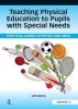 Teaching Physical Education to Pupils with Special Needs (Paperback, 1st New edition) - John Morris Photo