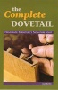 The Complete Dovetail - Handmade Furniture's Signature Joint (Paperback) - Ian J Kirby Photo