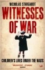 Witnesses of War - Children's Lives Under the Nazis (Paperback, New ed) - Nicholas Stargardt Photo