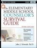 The Elementary/Middle School Counselor's Survival Guide (Paperback, 3rd Revised edition) - John J Schmidt Photo