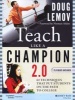 Teach Like a Champion 2.0 - 62 Techniques That Put Students on the Path to College (Paperback) - Doug Lemov Photo