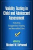 Validity Testing in Child and Adolescent Assessment - Evaluating Exaggeration, Feigning, and Noncredible Effort (Hardcover) - Michael W Kirkwood Photo