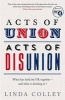 Acts of Union and Disunion (Paperback, Main) - Linda Colley Photo