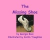 The Missing Shoe (Paperback) - Georgia Ross Photo