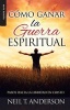 Como Ganar La Guerra Espiritual (Spanish, Paperback) - Neil Anderson Photo