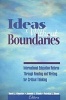 Ideas Without Boundaries - International Education Reform Through Reading and Writing for Critical Thinking (Paperback) - David Klooster Photo