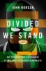 Divided We Stand - The Strategy and Psychology of Ireland's Dissident Terrorists (Hardcover) - John Horgan Photo