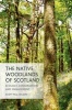 The Native Woodlands of Scotland - Ecology, Conservation and Management (Paperback) - Scott Wilson Photo