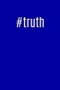 #Truth - Cool Workout Hashtag Writing Journal Lined, Diary, Notebook for Men & Women (Paperback) - Journals and More Photo