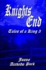 Knights End, Tales of a King (Paperback) - Joana A Park Photo