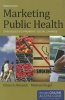 Marketing Public Health (Paperback, 3rd Revised edition) - Ellissa A Resnick Photo