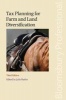 Tax Planning for Farm and Land Diversification (Paperback, 3rd Revised edition) - Julie M Butler Photo