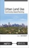 Urban Land Use - Community-Based Planning (Hardcover) - Kimberly Etingoff Photo