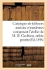 Catalogue de Tableaux Anciens Et Modernes Composant L'Atelier de M. H.Gaultron, Artiste Peintre (French, Paperback) - Sans Auteur Photo