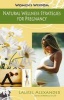 Natural Wellness Strategies for Pregnancy (Paperback) - Laurel Alexander Photo