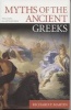 Myths of the Ancient Greeks (Paperback) - Richard P Martin Photo