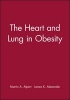 The Heart and Lung in Obesity (Hardcover) - Martin A Alpert Photo