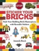 Sticker Your Bricks - Style Your Building Brick Masterpieces with Reusable Stickers (Paperback) - Amanda Brack Photo