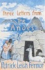 Three Letters from the Andes (Paperback, New ed) - Patrick Leigh Fermor Photo