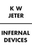 Infernal Devices (Paperback) - KW Jeter Photo