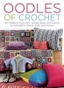 Oodles of Crochet - 40+ Patterns from Hats, Jackets, Bags, and Scarves to Potholders, Pillows, Rugs, and Throws (Hardcover) - Eva Wincent Photo