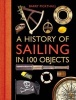 A History of Sailing in 100 Objects (Hardcover) - Barry Pickthall Photo