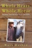 Whole Heart, Whole Horse - Building Trust Between Horse and Rider (Paperback) - Mark Rashid Photo