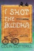 I Shot the Buddha - A Dr. Siri Paiboun Mystery (Hardcover) - Colin Cotterill Photo