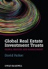 Global Real Estate Investment Trusts - People, Process and Management (Hardcover) - David Parker Photo