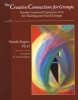 The Creative Connection for Groups - Person-Centered Expressive Arts for Healing and Social Change (Paperback) - Natalie Rogers Photo