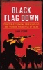 Black Flag Down - Counter-Extremism, Defeating Isis and Winning the Battle of Ideas (Hardcover) - Liam Byrne Photo