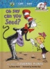 Oh Say Can You Seed? - All about Flowering Plants (Hardcover) - Bonnie Worth Photo