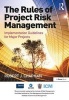 The Rules of Project Risk Management - Implementation Guidelines for Major Projects (Hardcover, New Ed) - Robert James Chapman Photo