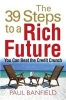 The 39 Steps to a Rich Future - You Can Beat the Credit Crunch (Paperback) - Paul Banfield Photo