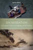 On Migration - Dangerous Journeys and the Living World (Hardcover) - Ruth Padel Photo