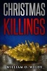 Christma Killings (Paperback) - MR William O Weldy Photo