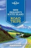  New Zealand's South Island Road Trips (Paperback) - Lonely Planet Photo