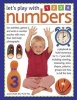 Let's play with numbers - Fun Activities, Games and Write-in Number Bpuzzles with More Than 260 Lively Photographs (Hardcover) - Joanna Babb Photo