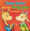 Llama Llama and the Bully Goat (Hardcover) - Anna Dewdney Photo