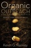 Organic Outreach for Ordinary People - Sharing Good News Naturally (Paperback) - Kevin Harney Photo