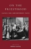 On the Priesthood - Classic and Contemporary Texts (Paperback, New) - Matthew Levering Photo