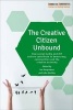 The Creative Citizen Unbound - How Social Media and DIY Culture Contribute to Democracy, Communities and the Creative Economy (Paperback) - Ian Hargreaves Photo