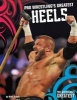 Pro Wrestling's Greatest Heels (Hardcover) - Matt Scheff Photo