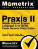 Praxis II Middle School English Language Arts (5047) Exam Secrets Study Guide - Praxis II Test Review for the Praxis II Subject Assessments (Paperback) - Praxis II Exam Secrets Test Prep Photo