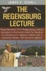 The Regensburg Lecture (Hardcover) - James V Schall Photo