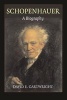 Schopenhauer - A Biography (Paperback) - David Edgar Cartwright Photo