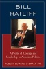 Bill Ratliff - A Profile of Courage and Leadership in American Politics (Paperback) - Robert Edward Sterken Photo