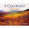 A Colorado Autumn (Hardcover) - John Fielder Photo