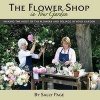 The Flower Shop In Your Garden (Hardcover) - Sally Page Photo